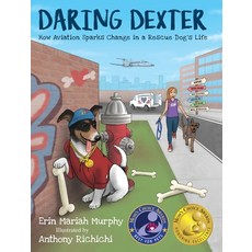 (英文圖書)Daring Dexter: How Aviation Sparks Change in a Rescue Dog's Life 精裝版, Erin Murphy Books, 英文