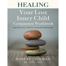 (英文圖書) Healing Your Lost Inner Child Companion Workbook: Inspired Exercises to Heal Your Codependent Relati... 平裝版, Art of Practical Wisdom LLC, 英文