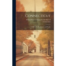 (英文圖書) Connecticut; a Guide to its Roads Lore and People 精裝版, Legare Street Press, 英文