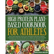 (英文圖書) High Protein Plant-Based Cookbook for Athletes: Many High-Protein Vegan and Vegetarian Recipe... 平裝版, William Miller, 英文