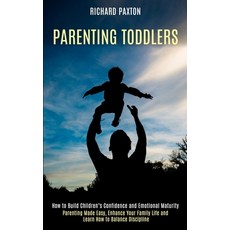 Parenting Toddlers: Parenting Made Easy Enhance Your Family Life and Learn How to Balance Disciplin... 平裝版, Rob Miles, 英文
