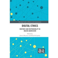 (英文圖書) Digital Ethics: Rhetoric and Responsibility in Online Aggression 平裝版, Routledge, 英文