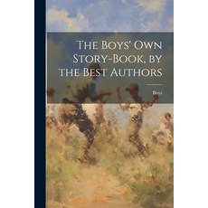 (英文圖書)The Boys' Own Story-Book by the Best Authors 平裝版, Legare Street Press, English