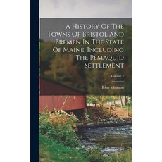 (英文圖書) A History Of The Towns Of Bristol And Bremen In The State Of Maine Including The Pemaquid Se... 精裝版, Legare Street Press, 英文