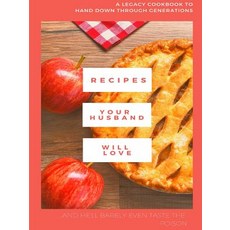 (英文圖書) Recipes Your Husband Will Love (and barely even taste the poison...) 平裝版, Lulu.com, 英文