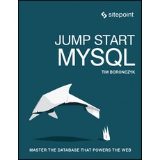 (英文圖書) Jump Start MySQL: Master the Database That Powers the Web 平裝版, Sitepoint, 英文