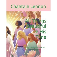 (英文圖書) All Things Beautiful in His Time: Giving Yourself Grace on Purpose 平裝版, Independently Published, 英文