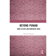 (英文圖書) Beyond Punjab: Sikhs in East and Northeast India 精裝版, Routledge Chapman & Hall, 英文