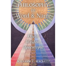 (英文圖書) Philosophy in Word and Name: Myth Wisdom Apocalypse 平裝版, Angelico Press, 英文