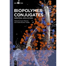 (英文圖書) Biopolymer Conjugates: Industrial Applications 精裝版, de Gruyter, 英文