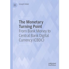 (英文圖書) The Monetary Turning Point: From Bank Money to Central Bank Digital Currency (Cbdc) 精裝版, Palgrave MacMillan, 英文