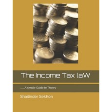 (英文圖書) The Income Tax law: A simple Guide to Theory 平裝版, Independently Published, 英文