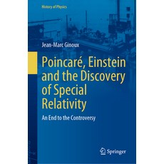 (英文書) Poincaré Einstein and the Discovery of Special Relativity： An End to the Controversy 精裝版, Springer, 英文