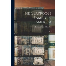 (英文圖書) The Claypoole Family in America: V. 3 平裝版, Legare Street Press, 英文