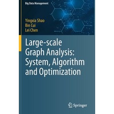 (英文圖書) Large-Scale Graph Analysis: System Algorithm and Optimization 平裝版, Springer, 英文