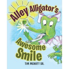 (英文圖書)Alley Alligator's Awesome Smile 平裝版, Page Publishing, 英文