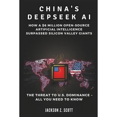 (英文圖書) China's Deepseek AI: The Threat to U.S. Dominance - All You Need to Know: How a... 平裝版, Independently Published, 英文