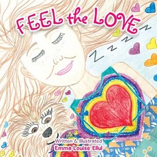 (英文圖書) Feel the Love 平裝版, Balboa Press Au, 英文