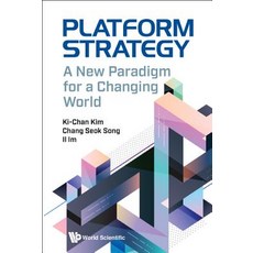 Platform Strategy: A New Paradigm for a Changing World 精裝版, World Scientific Publishing Company, 英文