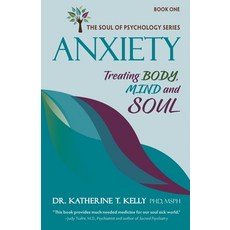 (英文圖書) Anxiety: Treating Body Mind and Soul 平裝版, Soul Health Press, 英文