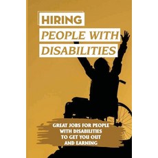 (英文圖書) Hiring People With Disabilities: Great Jobs For People With Disabilities To Get You Out And E... 平裝版, Independently Published, 英文