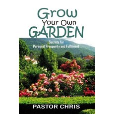 (英文圖書) Grow Your Own Garden: Secrets for Personal Prosperity and Fulfilment 平裝版, Independently Published, 英文
