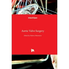 (英文圖書) Aortic Valve Surgery 精裝版, Intechopen, 英文