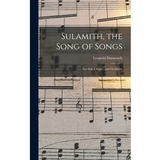 (英文圖書) Sulamith the Song of Songs: For Soli Chorus and Orchestra 精裝版, Legare Street Press, 英文