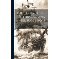 (英文圖書) The "Lucky Little Enterprise." and Her Successors 精裝版, Legare Street Press, 英文