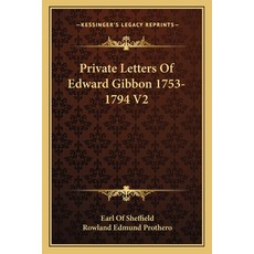 (英文圖書) Private Letters Of Edward Gibbon 1753-1794 V2 平裝版, Kessinger Publishing, 英文