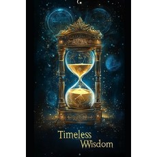 (英文圖書) Timeless Wisdom: Reflections to Illuminate Life's Journey 平裝版, Independently Published, 英文