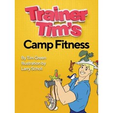 Trainer Tim's Camp Fitness 精裝版, Tim Green, 英文