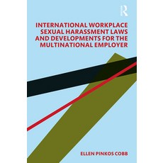 (英文圖書) International Workplace Sexual Harassment Laws and Developments for the Multinational Employer 精裝版, Routledge, 英文