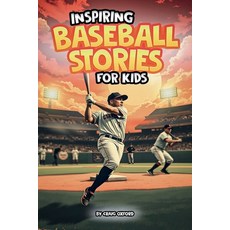 (英文圖書)Inspiring Baseball Stories for Kids 平裝版, Craig Oxford, 英文