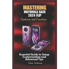 (英文圖書) Mastering Motorola Razr 2024 Flip Features and Functions: Essential Guide to Se... 平裝版, Independently Published, 英文