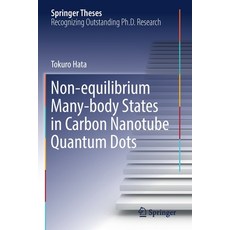 Non-Equilibrium Many-Body States in Carbon Nanotube Quantum Dots 平裝版, Springer, 英文
