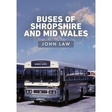 Buses of Shropshire and Mid-Wales 平裝版, Amberley Publishing, 英文