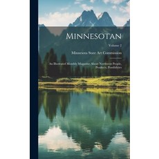 (英文圖書) Minnesotan: An Illustrated Monthly Magazine About Northwest People Products Possibilities; ... 精裝版, Legare Street Press, 英文