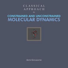(英文圖書) Classical Approach to Constrained and Unconstrained Molecular Dynamics 平裝版, Xlibris Us, 英文