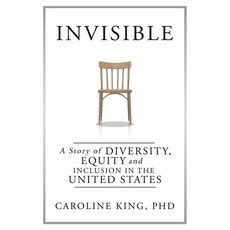 (英文圖書) Invisible: The Story of Diversity Equity and Inclusion in the United States 平裝版, Authorhouse, 英文