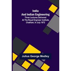 (英文圖書) India and Indian Engineering; Three lectures delivered at the Royal Engineer Institute Chath... 平裝版, Alpha Edition, 英文