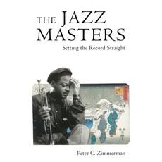 (英文圖書) Jazz Masters: Setting the Record Straight 平裝版, University Press of Mississ..., 英文