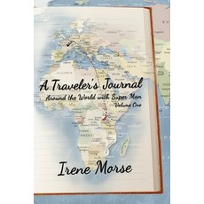 (英文圖書) A Traveler's Journal: Around the World with Super Man 平裝版, Irene Morse, 英文