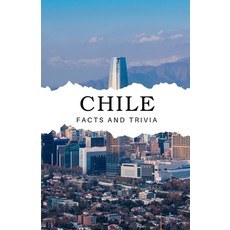 (英文圖書) Chile Facts and Trivia 平裝版, Independently Published, 英文