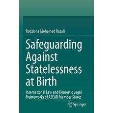 (英文圖書) Safeguarding Against Statelessness at Birth: International Law and Domestic Legal Frameworks ... 平裝版, Springer, 英文