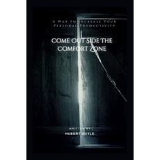 (英文圖書) Come Out Side the Comfort Zone: A Good Way to Increase Your Personal Productivity 平裝版, Independently Published, 英文