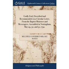 (英文圖書) Godly Zeal Described and Recommended; in a Circular Letter From the Baptist Ministers and M... 精裝版, Gale Ecco, Print Editions, 英文
