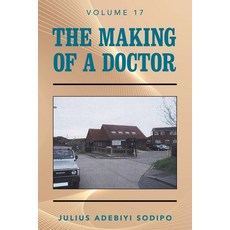 (英文圖書) The Making of a Doctor 平裝版, Balboa Press UK, 英文