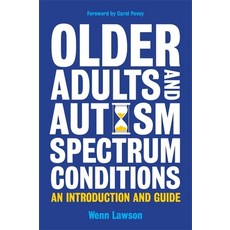 (英文圖書) Older Adults and Autism Spectrum Conditions: An Introduction and Guide 平裝版, Jessica Kingsley Publishers, 英文