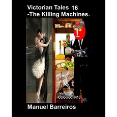 (英文圖書) Victorian Tales 16 - The Killing Machines. 平裝版, Independently Published, 英文